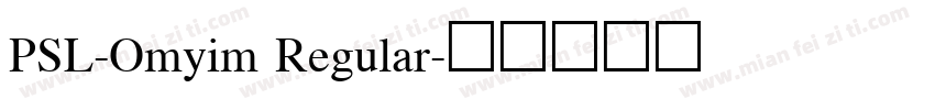 PSL-Omyim Regular字体转换
